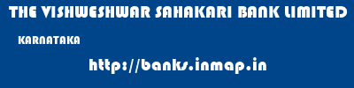 THE VISHWESHWAR SAHAKARI BANK LIMITED  KARNATAKA     banks information 